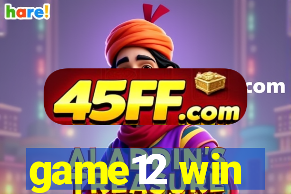 game12 win